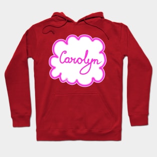 Carolyn. Female name. Hoodie